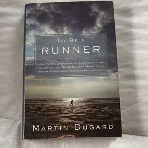 To Be a Runner Book by Martin Dugard